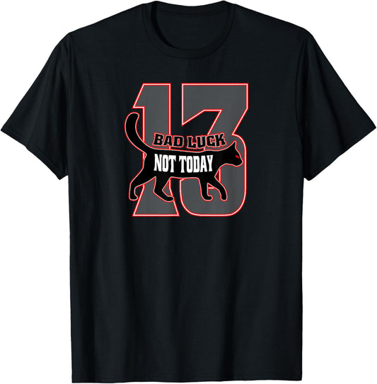 Cat Superstitious Bad Luck, Nope Not Today T-shirt