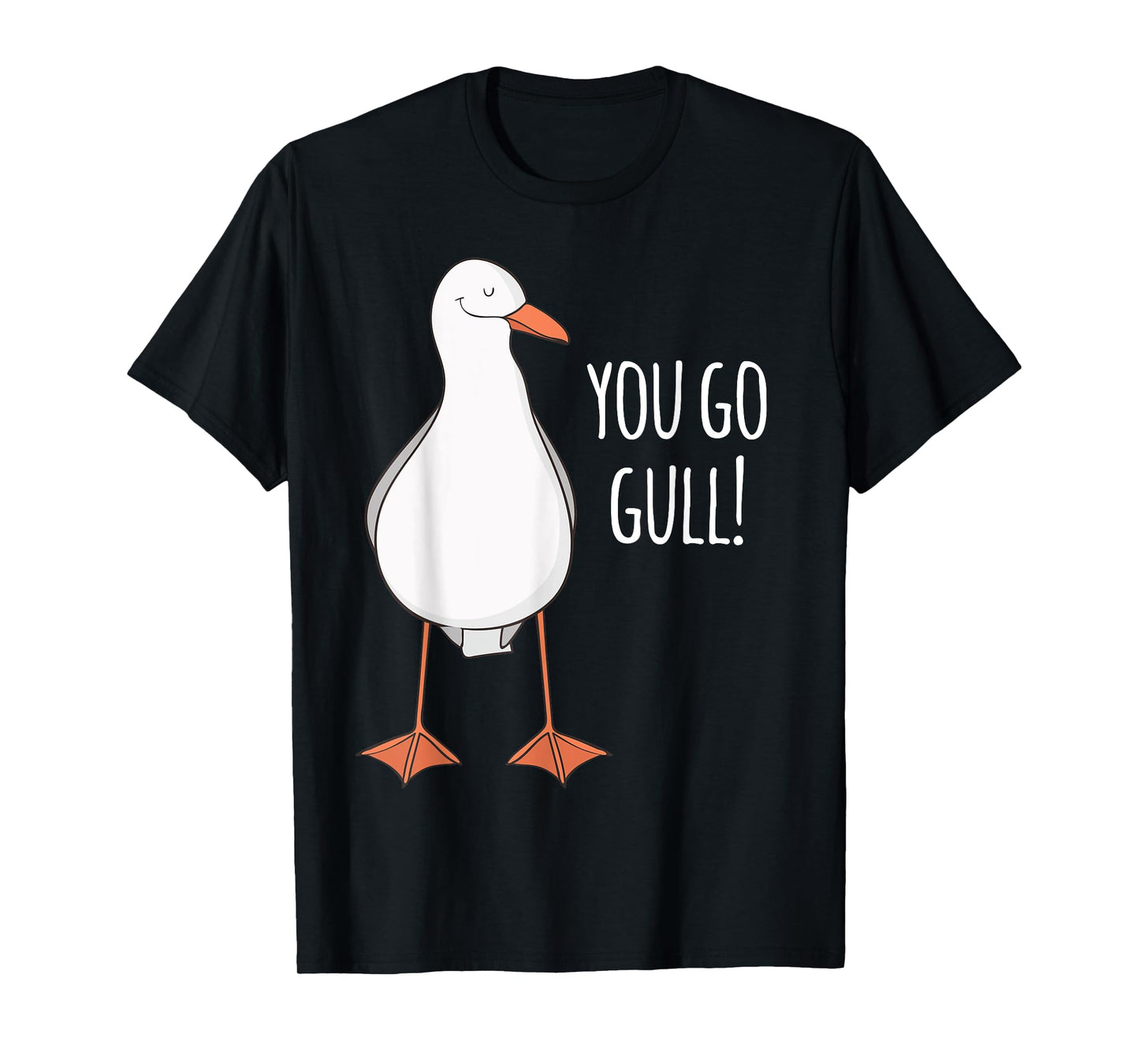 You Go Gull Funny Seagull Girl Motivational T-Shirt T-Shirt
