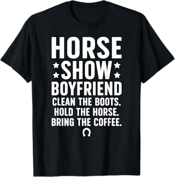 Horse Show Boyfriend Funny Equestrian Boyfriend T-Shirt