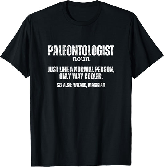 Paleontologist Definition Proud Funny Paleontology T-Shirt