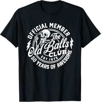 Official Member The Old Balls Club Est 1975, Funny Skeleton T-Shirt