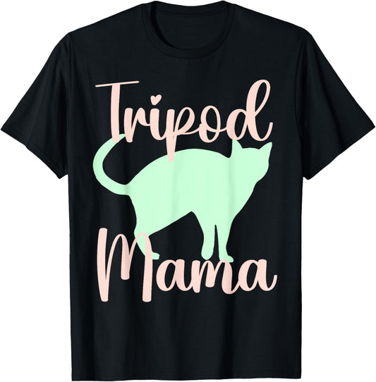 Tripod mama mom cat three legs 3 legged kitten kitty owner T-Shirt