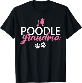 Poodle Grandma Poodle Dog Grandma Men Women Kids T-Shirt