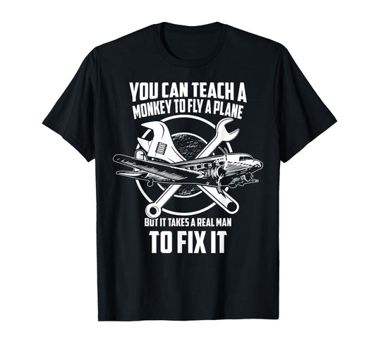 Airplane Mechanic T-Shirt - Real man fix plane T-Shirt
