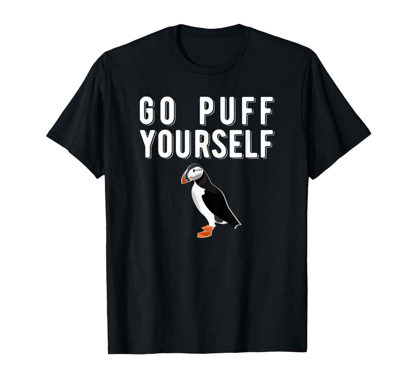 Funny Puffin Shirt, Go Puff Yourself Bird Pun Tee Gift T-Shirt