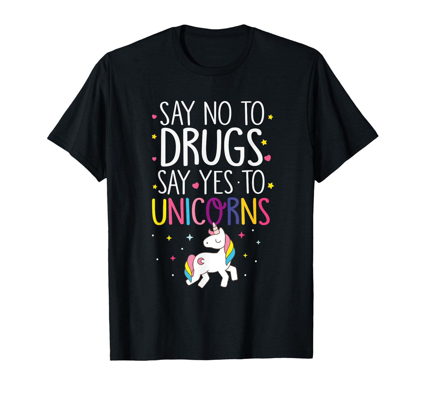 Funny Say No To Drugs Say Yes To Unicorns T-Shirt