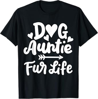 Dog Aunt Dog Auntie T-Shirt