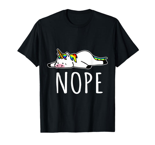 Nope Unicorn T-Shirt Nah Not Gonna Do It, Funny Lazy Gift T-Shirt