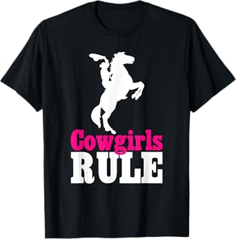 Cowgirls Rule, Horse, Country, Western, Cute - T-Shirt T-Shirt