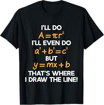 I'll Do Math Formula Funny Math Puns for Students Teachers T-Shirt