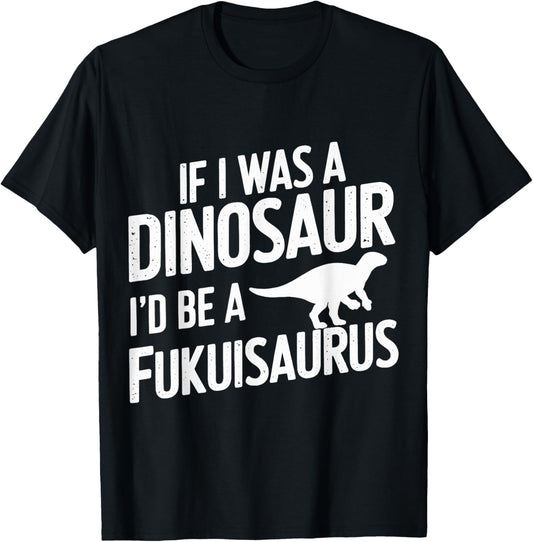 Fukuisaurus Roar Funny Dinosaur Adult Humor Paleontologists T-Shirt