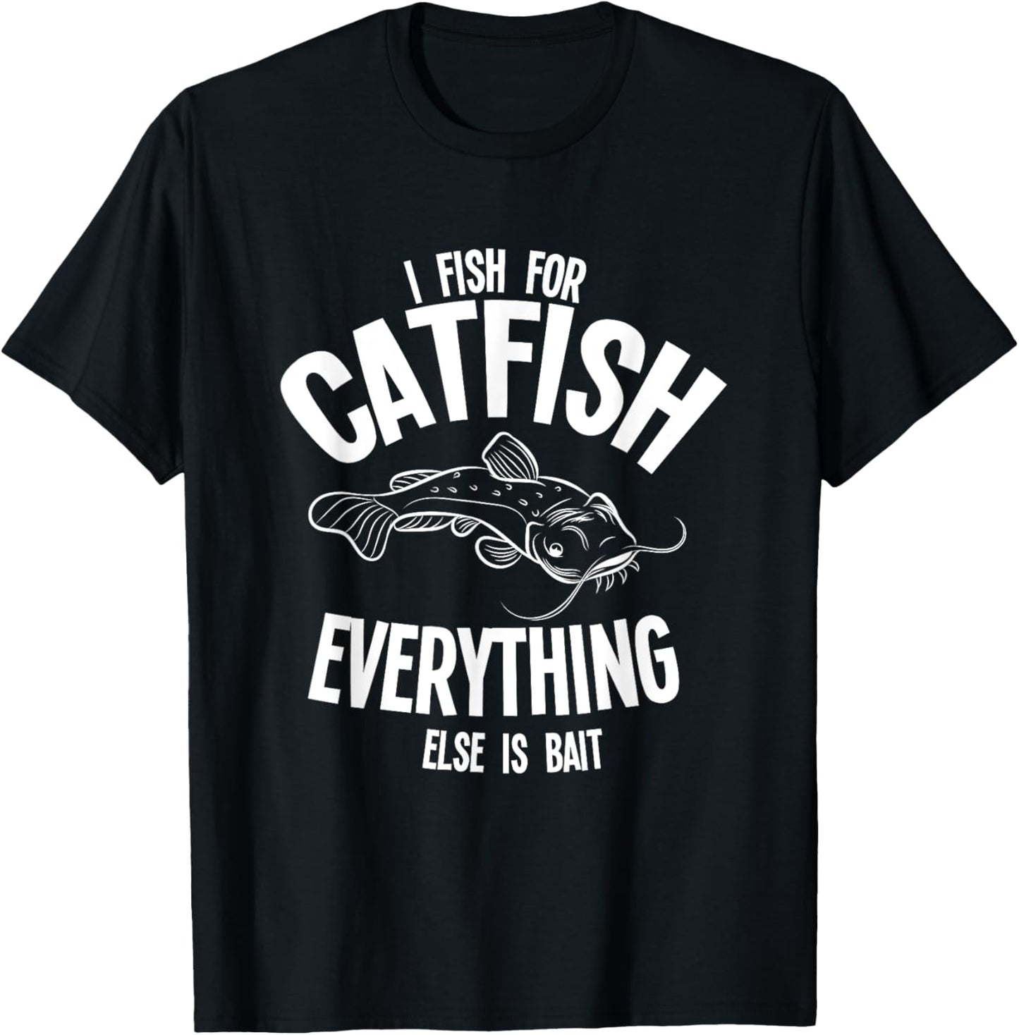 Catfishing Shirt For Men Catfish Fisherman Flathead Fisher T-Shirt