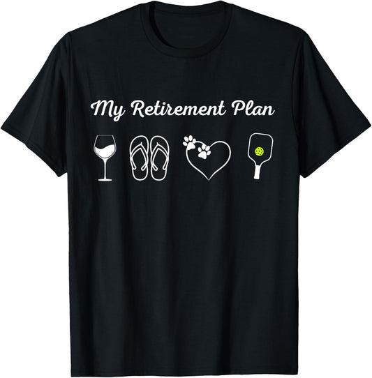 Funny Pickleball Retirement Plan Wine Dog Lover T-Shirt