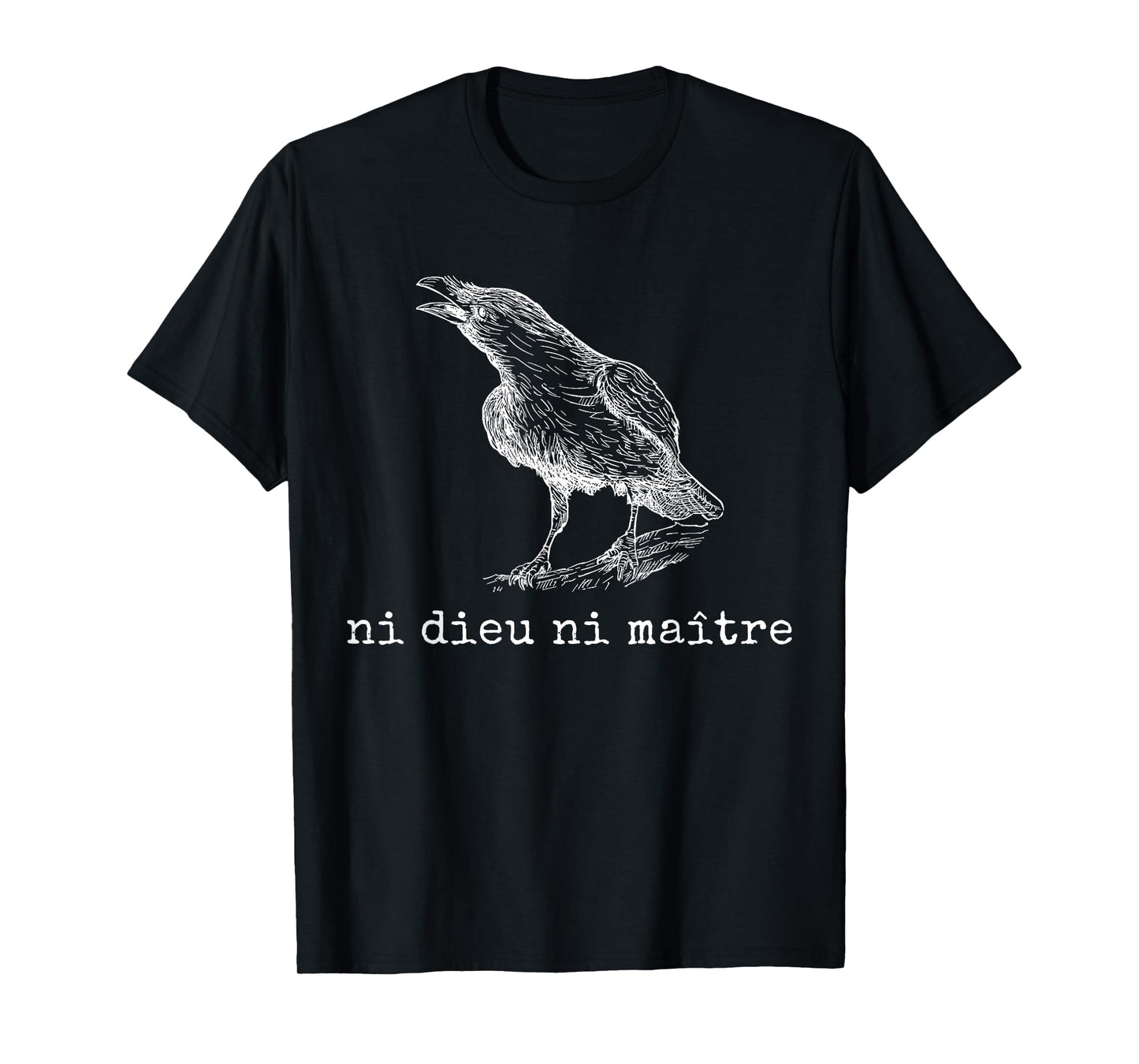 Ni Dieu Ni Maître Anti Trump Statement Retro Crow Bird T-Shirt