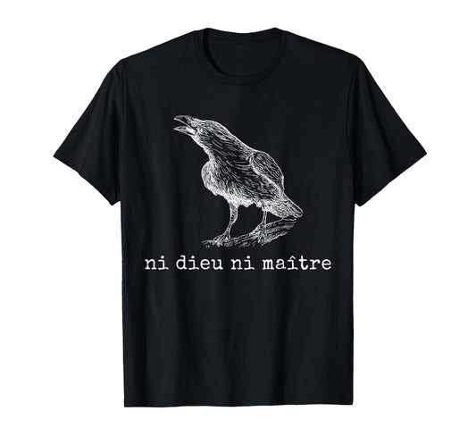 Ni Dieu Ni Maître Anti Trump Statement Retro Crow Bird T-Shirt