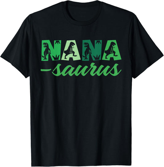 Nanasaurus T rex Dinosaur Funny Nana Saurus Mother's Family T-Shirt