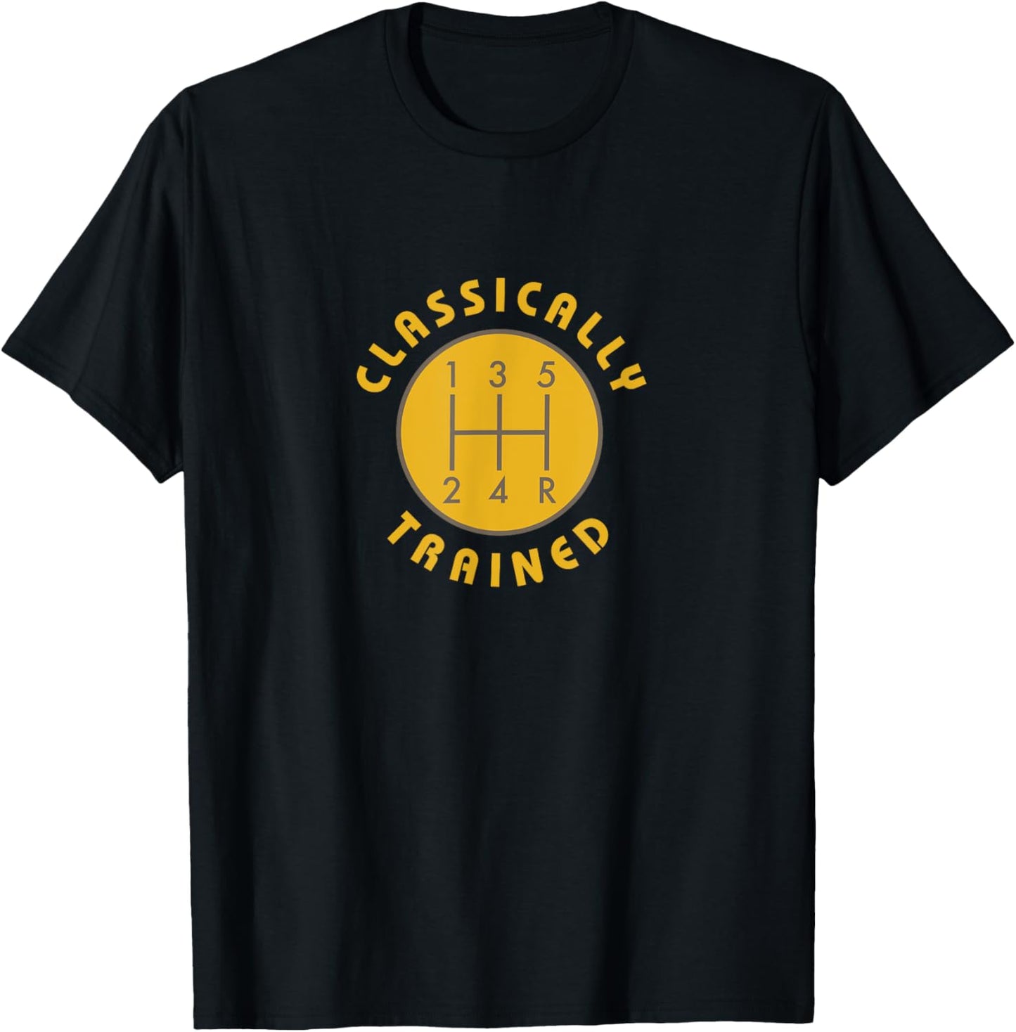 Classically Trained Gear Shift Knob Funny Unisex-Adults T-Shirt Black Small Classic Fit Polyester 100% Short Sleeve Classic Collar Crew Neck Pull On 1 Count