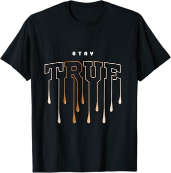 Brown Graphic Stay True Brown Graphic T-Shirt