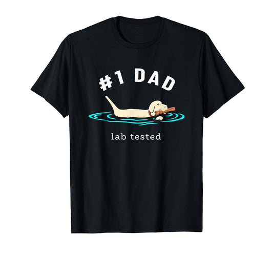 Lab Dad Yellow Labrador Retriever #1 Dad Lab Tested T-Shirt