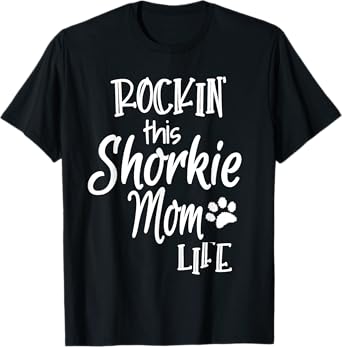 Rockin This Life Shorkie Mom Shorkie Dog Owner Gifts T-Shirt for Men Women