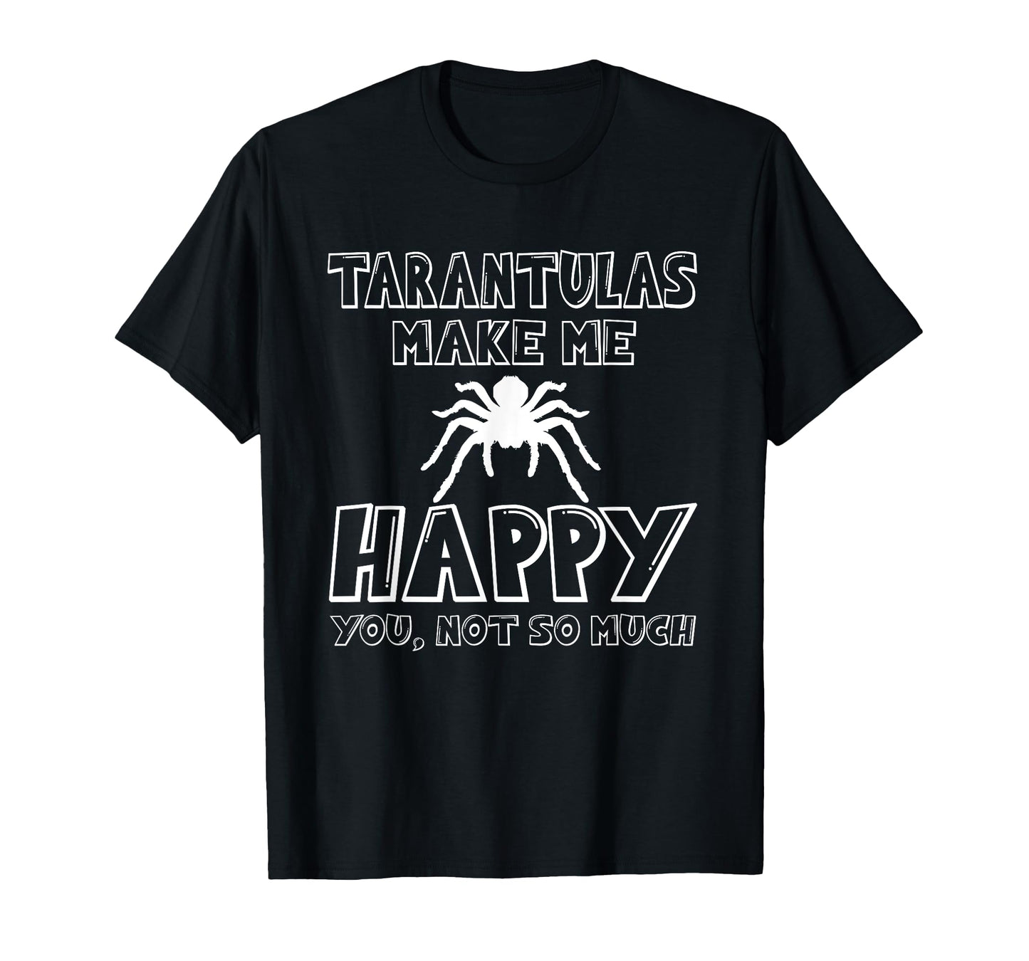 Great Tarantula Saying Spider Lovers Gift T-Shirt