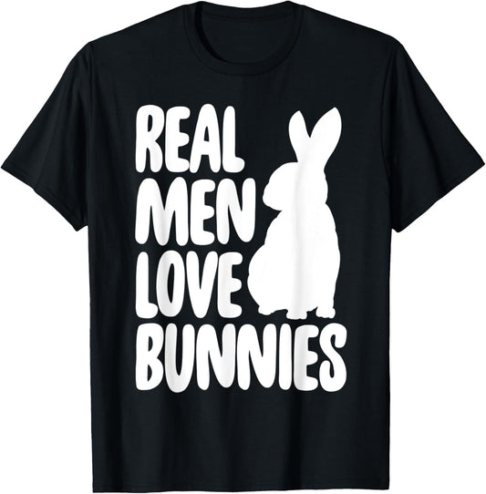 Funny Real Men Love Bunnies Tee Shirt Bunny Lovers Gifts T-Shirt