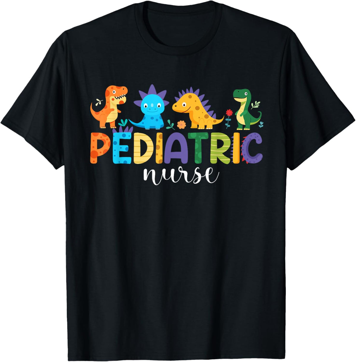 Pediatric Nurse PEDS Nursing Dinosaur Appreciation Pediatric T-Shirt