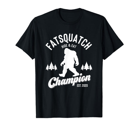 Funny Sasquatch Fatsquatch Hide and Eat Champion Est 2020 T-Shirt