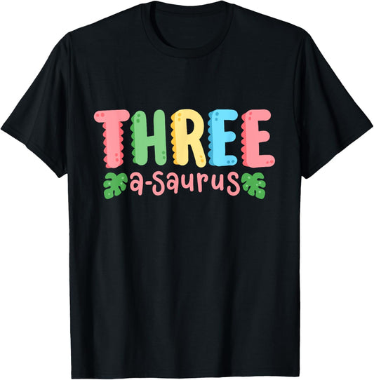 3 Years Old Three Saurus Kids Dinosaur 3rd Birthday Family T-Shirt