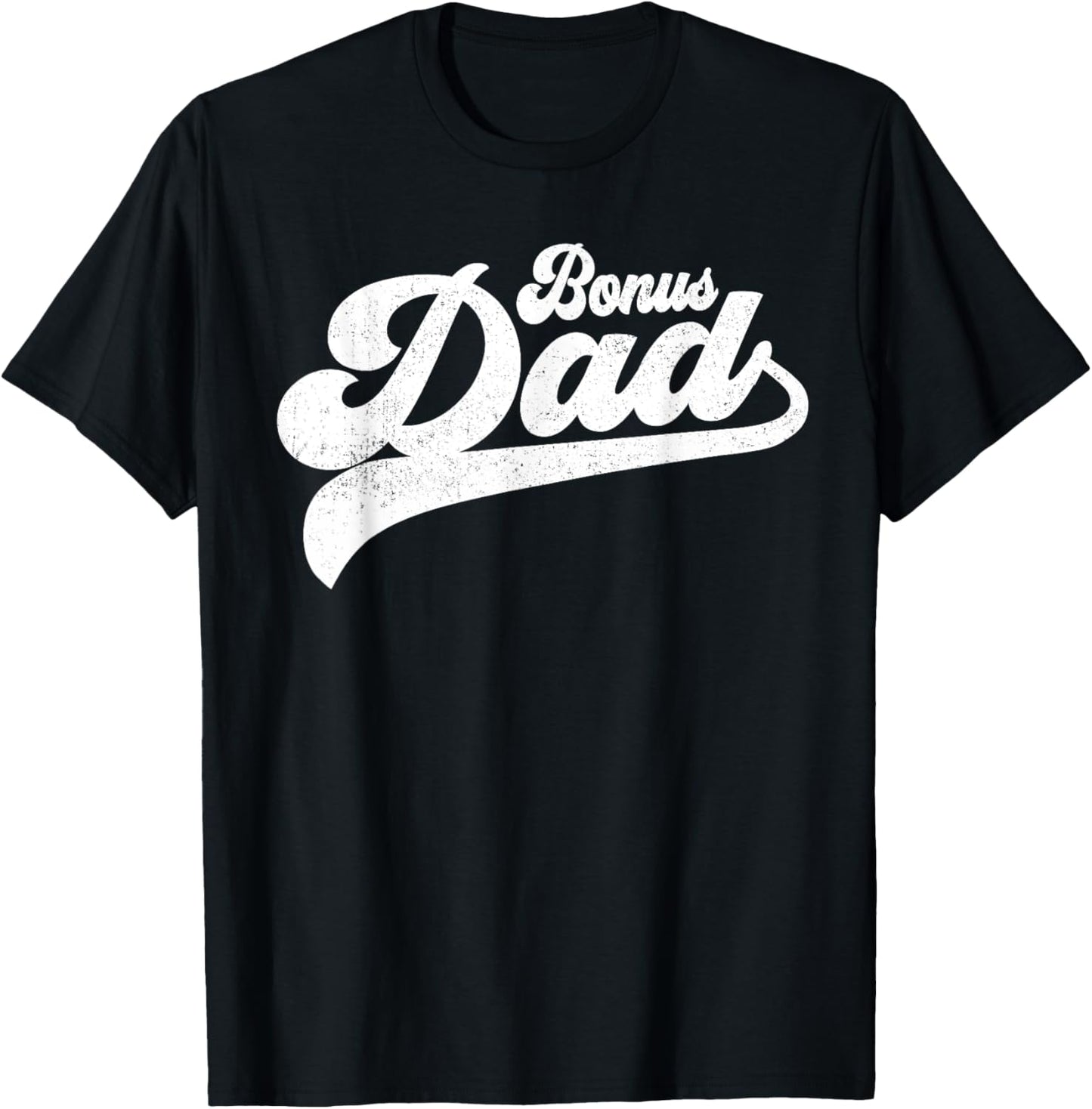 Bonus Dad Gifts Father's Day Bonus Dad T-Shirt