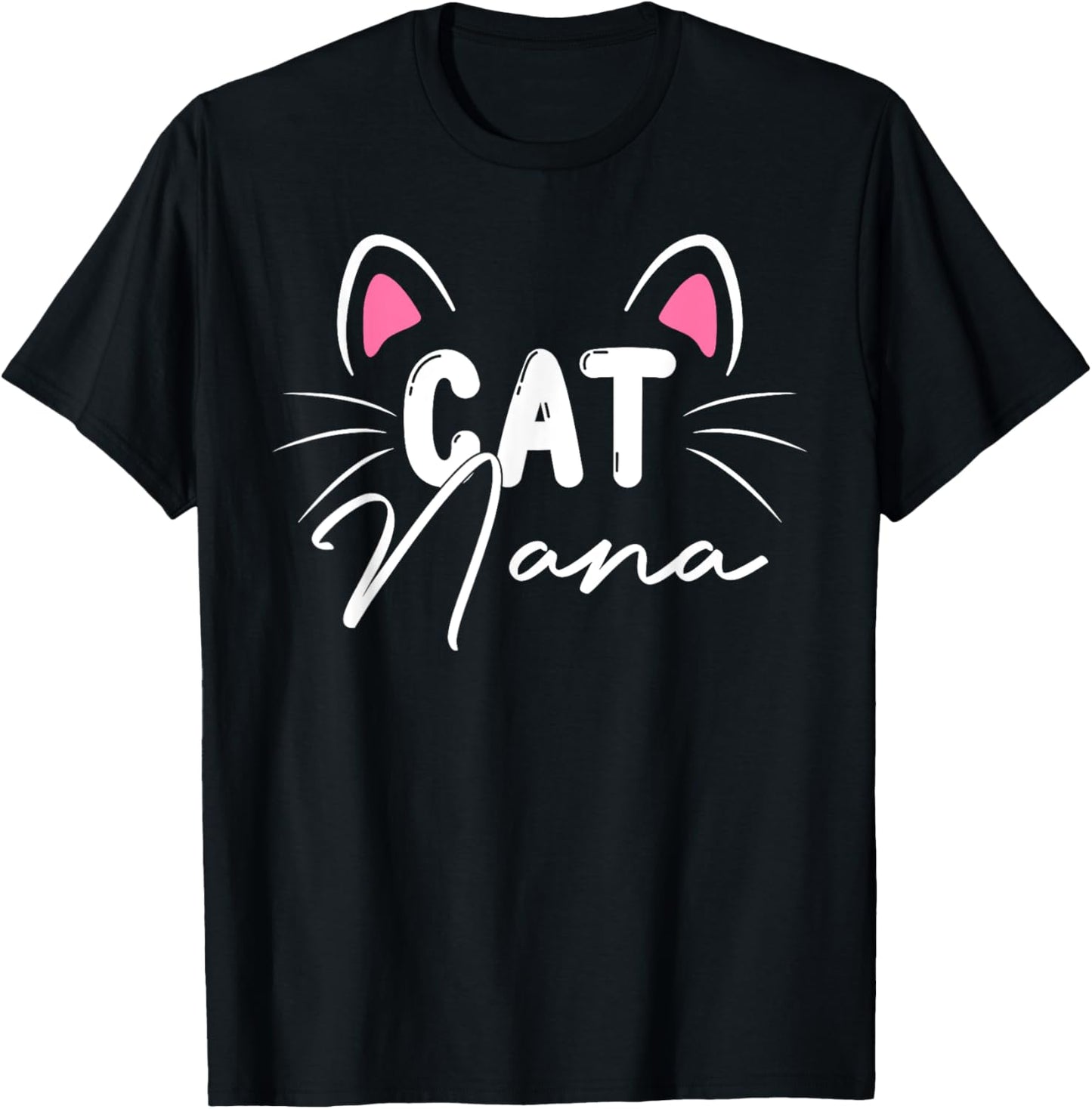 Cute Cat Nana Cat Face Mama Mother Happy Mothers Day Women T-Shirt
