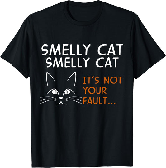 Smelly Cat It's Not Your Fault Friend T-Shirt