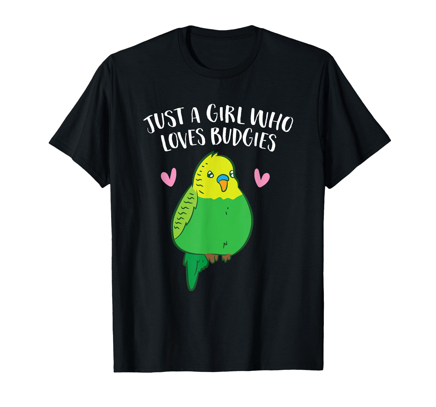Just a Girl Who Loves Budgies Cute Birds Love Budgie T-Shirt
