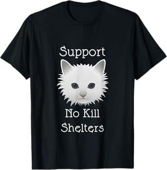 No Kill Animal Shelter Cat & Kitten Rescue Pets Lover Gift Men Women T-Shirt