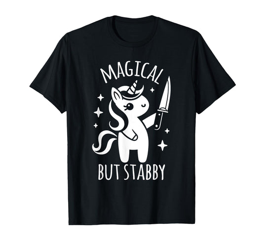 Unicorn Lover Funny Magical But Stabby T-Shirt