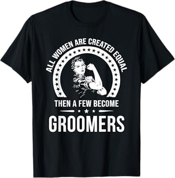 Groomer Shirts for Women | Groomer T-Shirt