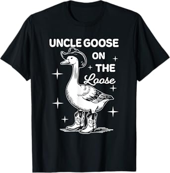 Funny Uncle Goose On The Loose, Funny Western Cowboy T-Shirt