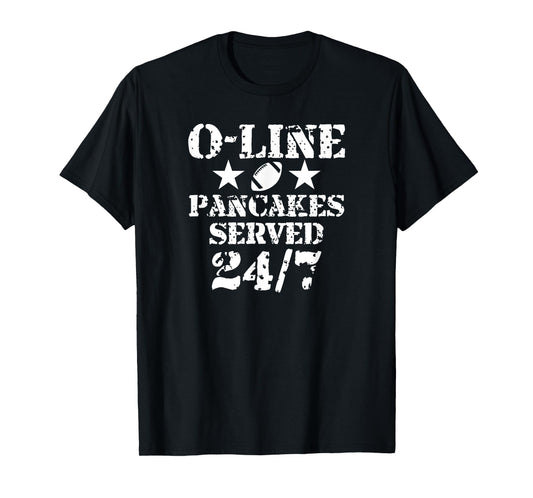 O-Line Pancakes Served 24/7 American Football Lineman T-Shirt
