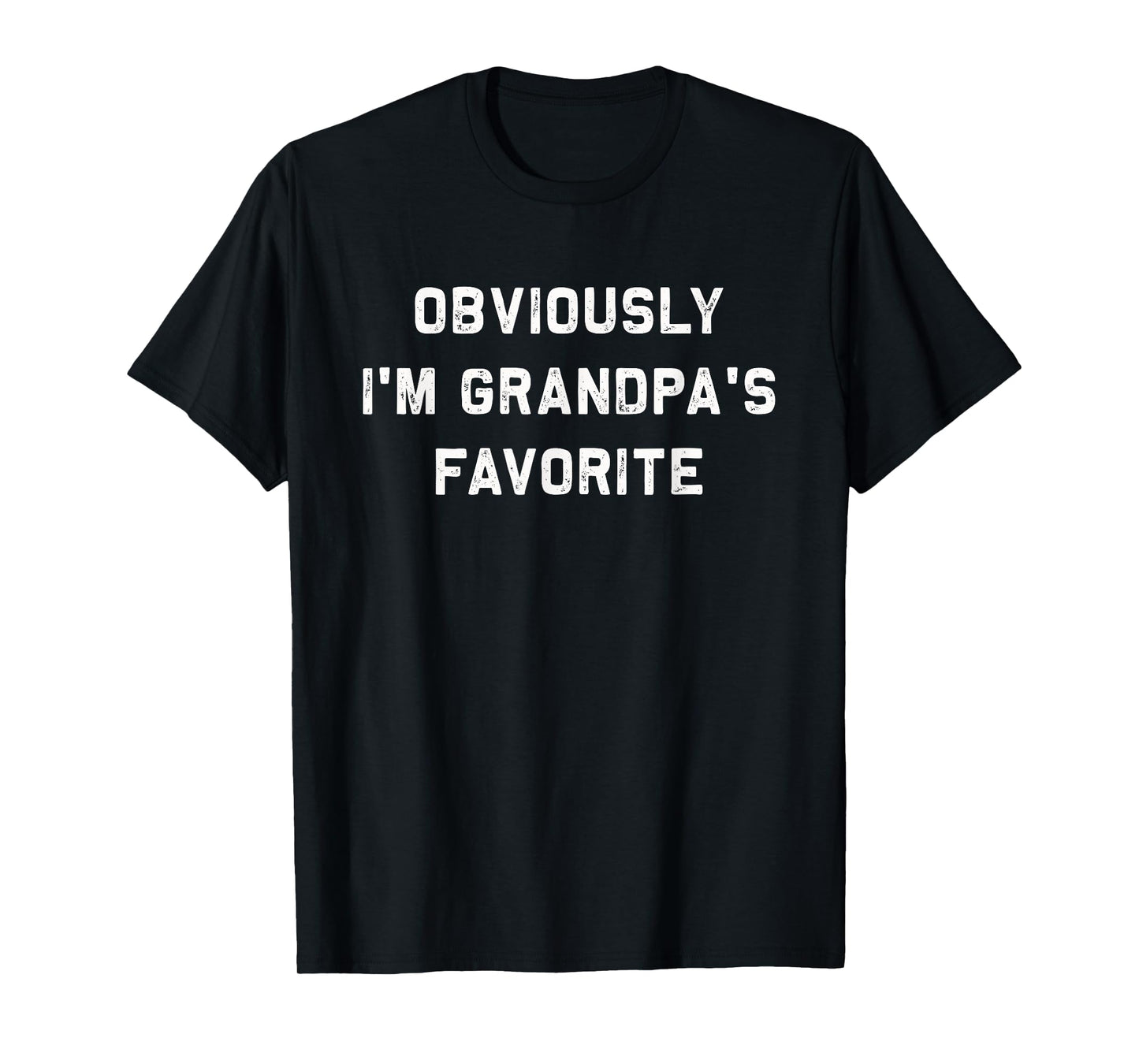 Obviously I'm Grandpa's Favorite | Funny favorite child gift T-Shirt