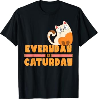 Everyday is Caturday Cat Lovers T-Shirt