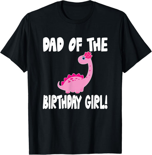 Dad Of The Birthday Girl Dinosaur Matching Family Party T-Shirt