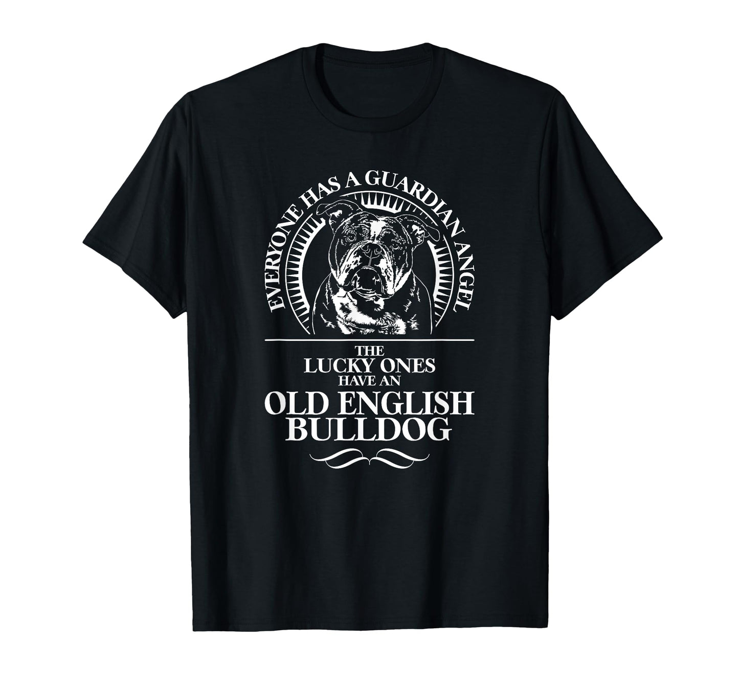 Old English Bulldog Guardian Guardian Angel Dog Saying Men Women Girls Kids T-Shirt