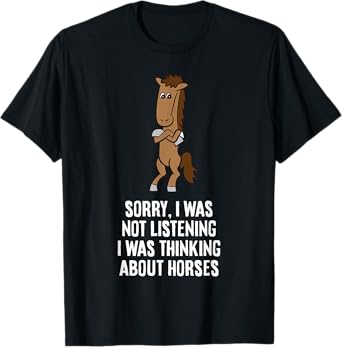 Cute Horse Riding Tees And Gifts For Equestrians Sorry I Was Not Listening I Was Thinking About Horses Unisex-Adults Black Short Sleeve T-Shirt Small