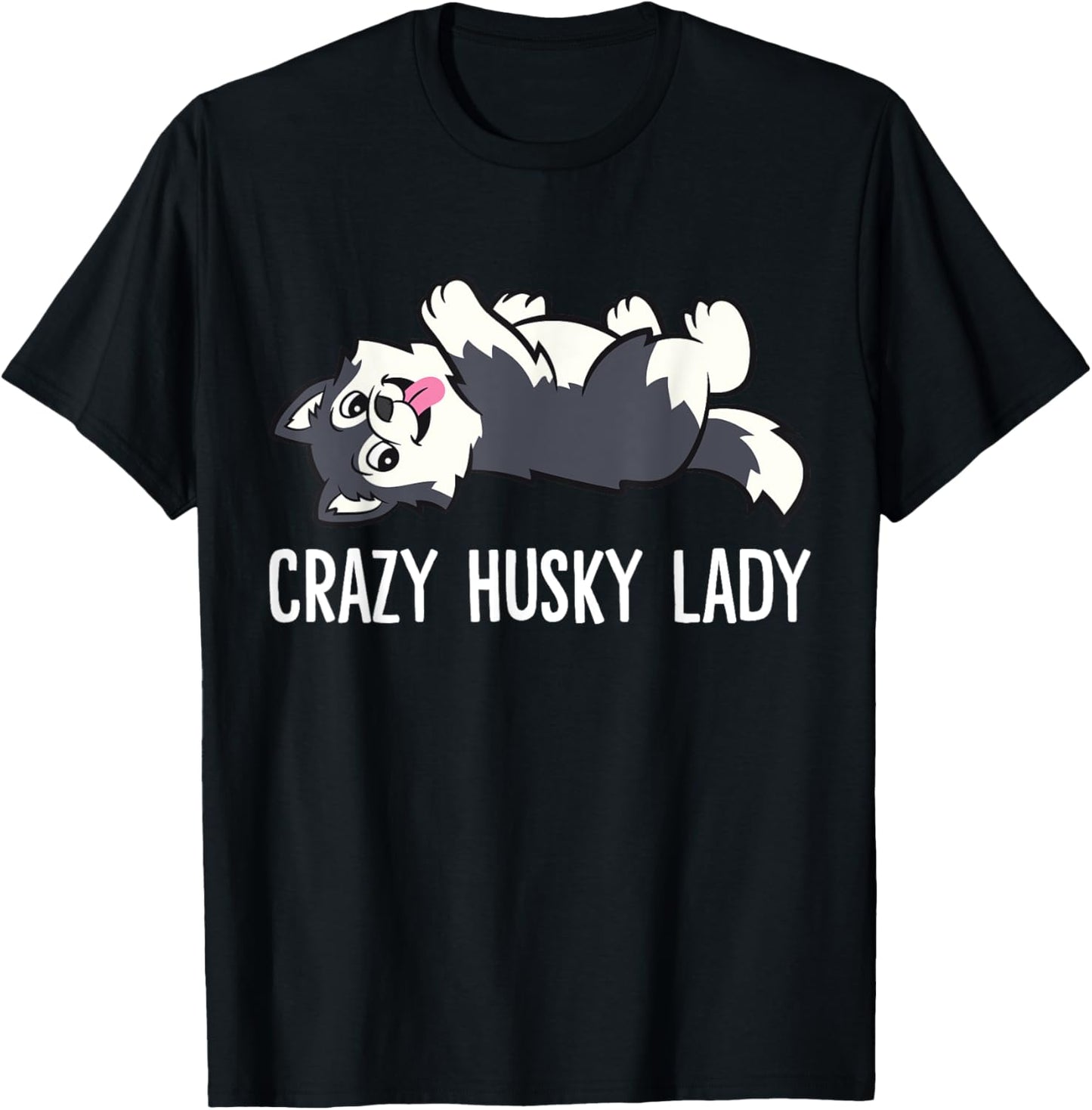 Crazy Husky Lady T-Shirt