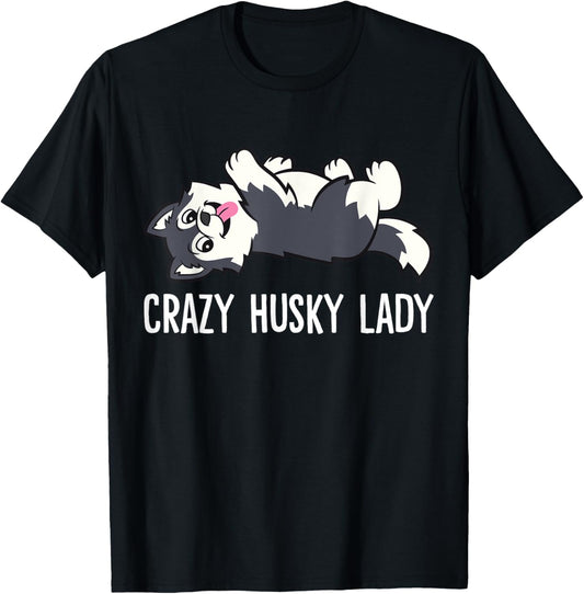 Crazy Husky Lady T-Shirt