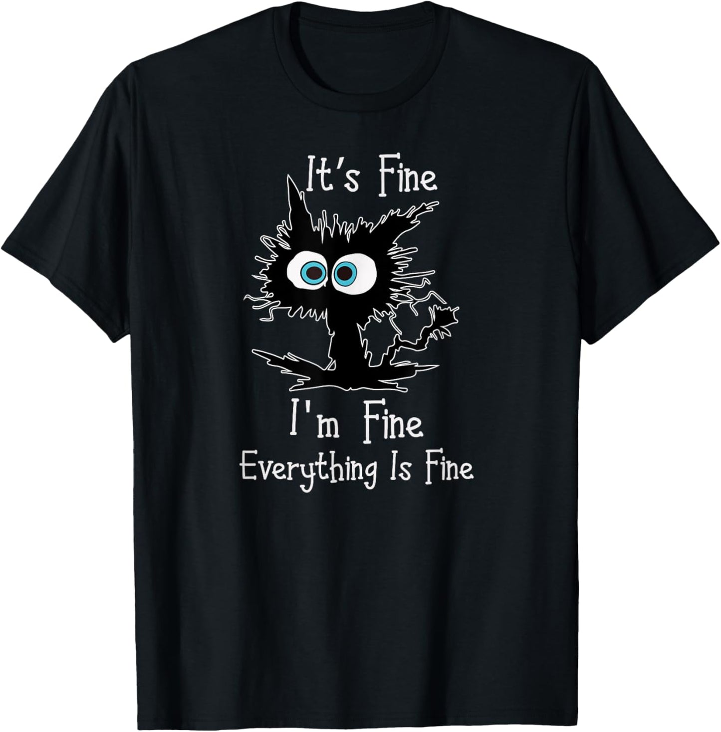 Its Fine Im Fine Everythings Fine Womens Funny Cat T-Shirt