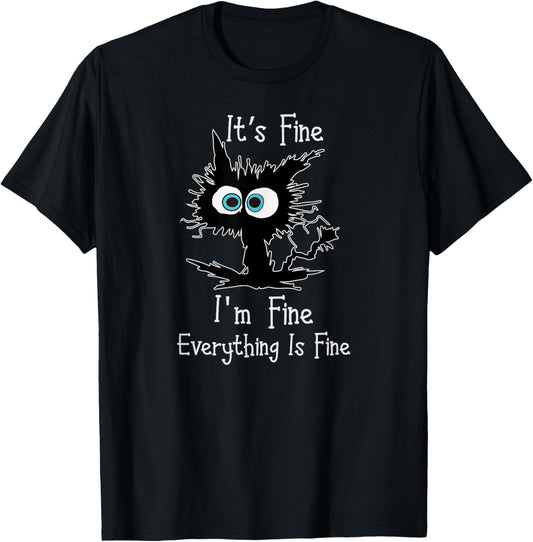 Its Fine Im Fine Everythings Fine Womens Funny Cat T-Shirt