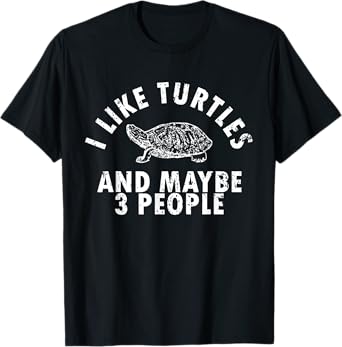 I Like Turtles Funny Gift For Turtle Owner Pet Animal Friend T-Shirt