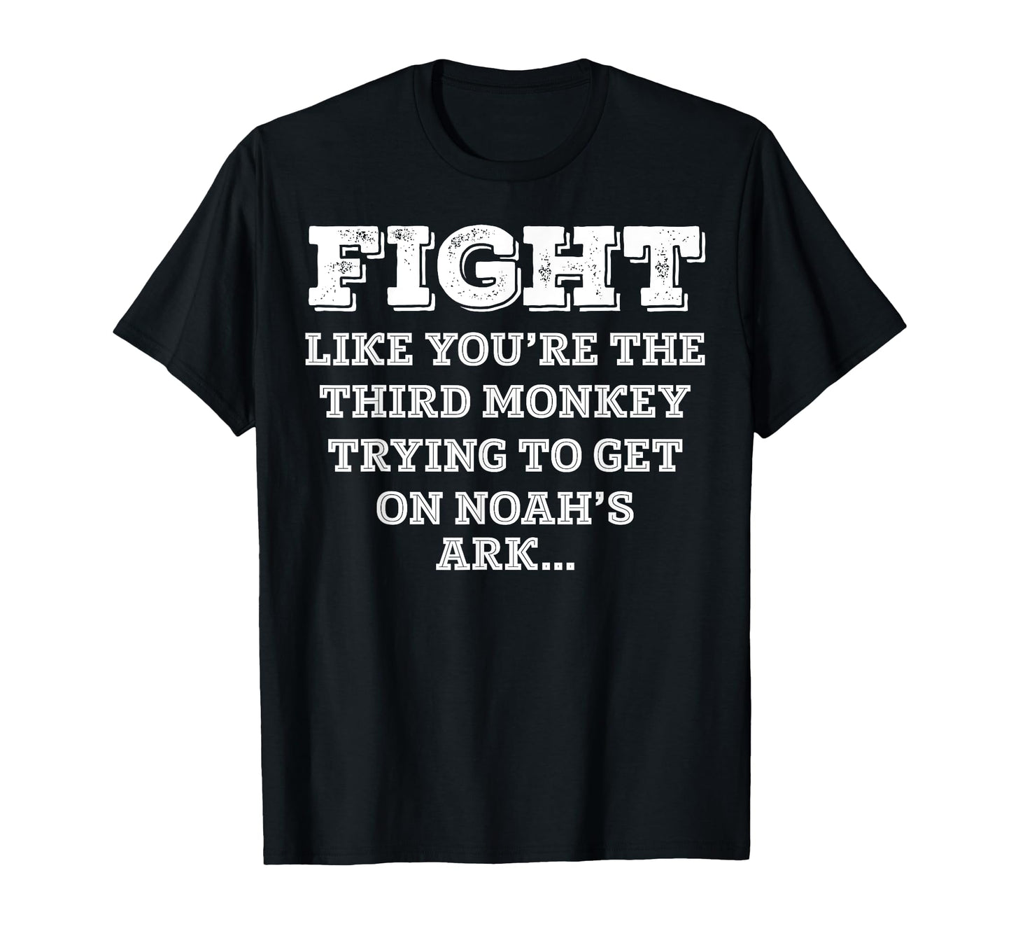 Funny Monkey shirt Fight like you're the third monkey T-Shirt