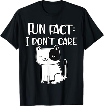Fun fact I don't care T-Shirt